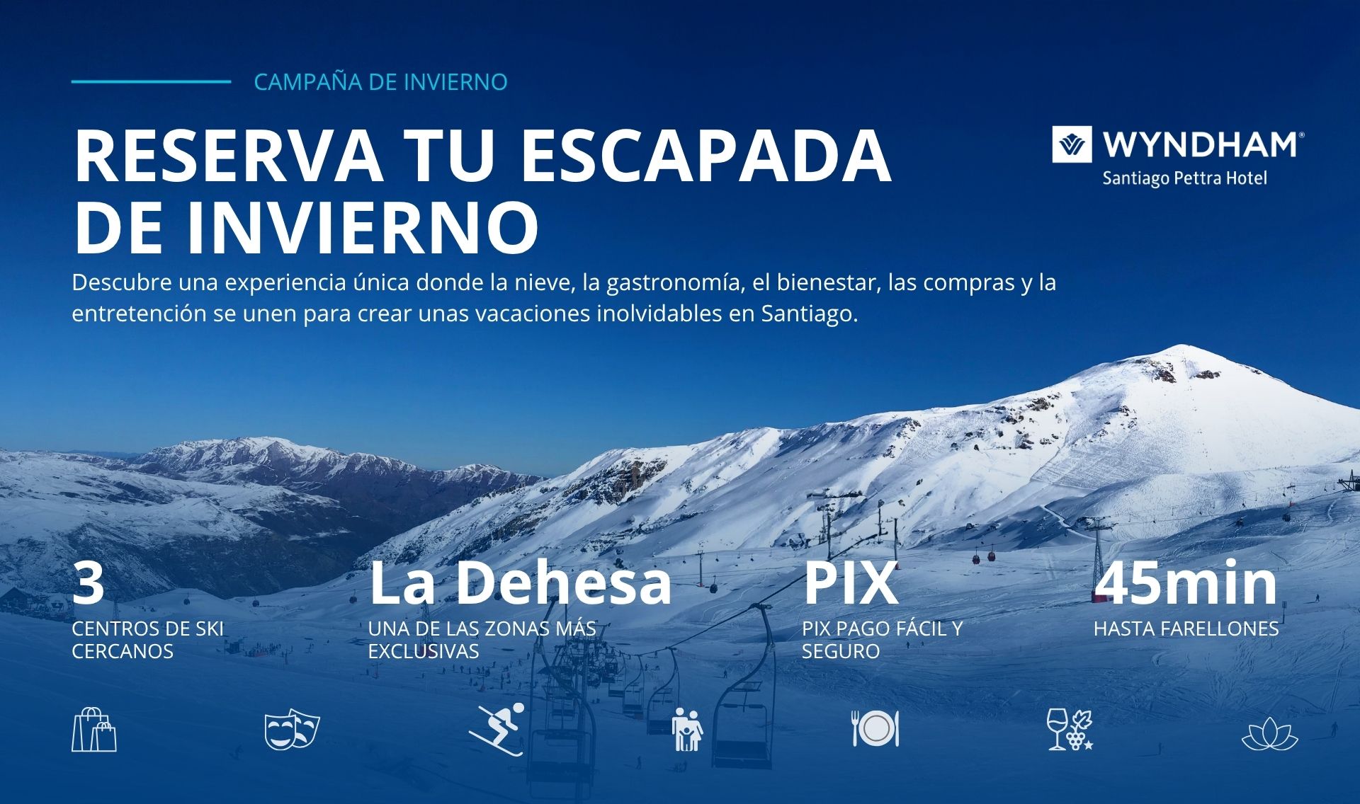 Temporada de Invierno - Wyndham Pettra Santiago